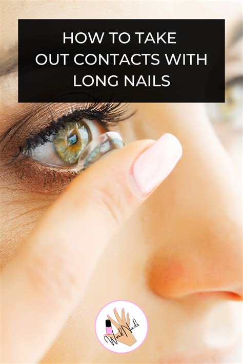 How to take out contacts with long nails. Things To Know About How to take out contacts with long nails. 